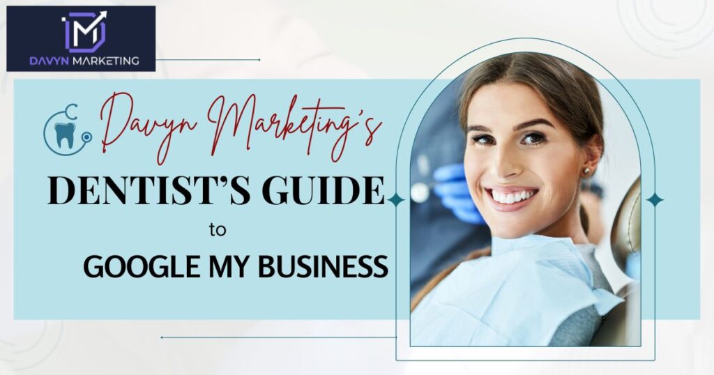A Dentist Guide to Google My Business