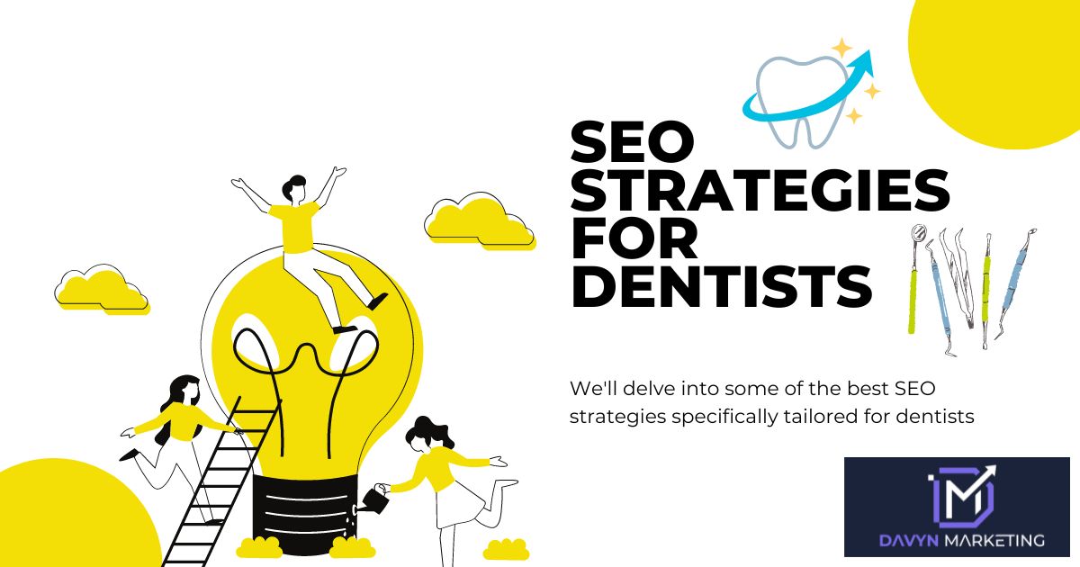 What are some of the Best SEO Strategies for Dentists?