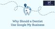 Dentist Google My Business